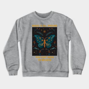 Beautiful Butterfly Believe Crewneck Sweatshirt